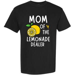 Mom Of The Lemonade Dealer Funny Lemon Sell Lemonade Garment-Dyed Heavyweight T-Shirt