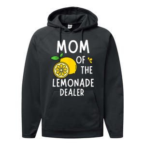 Mom Of The Lemonade Dealer Funny Lemon Sell Lemonade Performance Fleece Hoodie