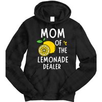 Mom Of The Lemonade Dealer Funny Lemon Sell Lemonade Tie Dye Hoodie