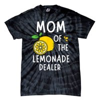 Mom Of The Lemonade Dealer Funny Lemon Sell Lemonade Tie-Dye T-Shirt