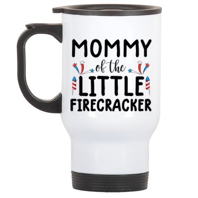 Mommy Of The Little Firecracker Gift Funny 4th Of July Tee Gift Stainless Steel Travel Mug