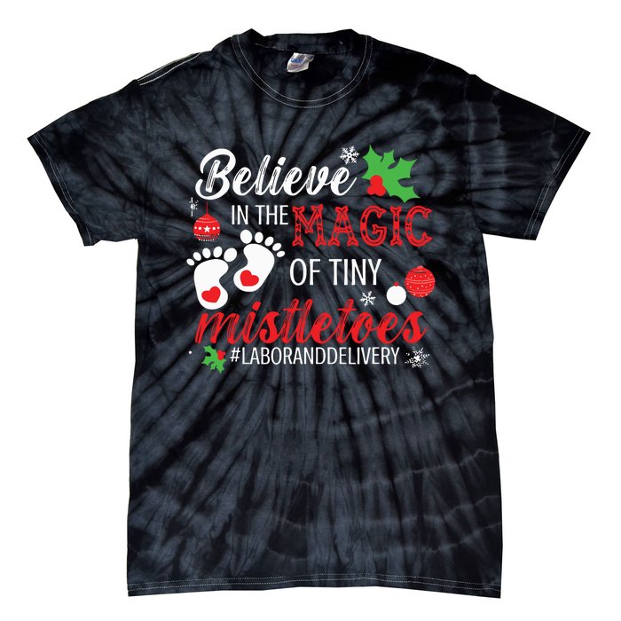 Magic Of Tiny Mistletoes Labor And Delivery Christmas Tie-Dye T-Shirt