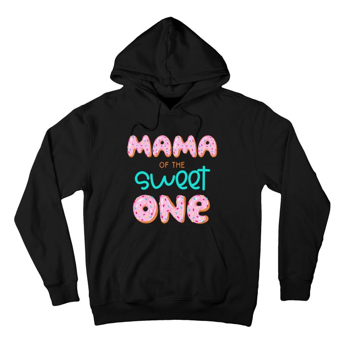 Mama of The Sweet One First Birthday Matching Family Donut Hoodie