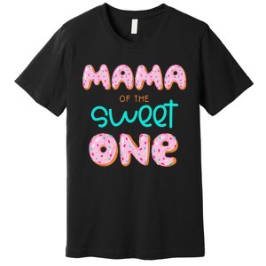 Mama of The Sweet One First Birthday Matching Family Donut Premium T-Shirt