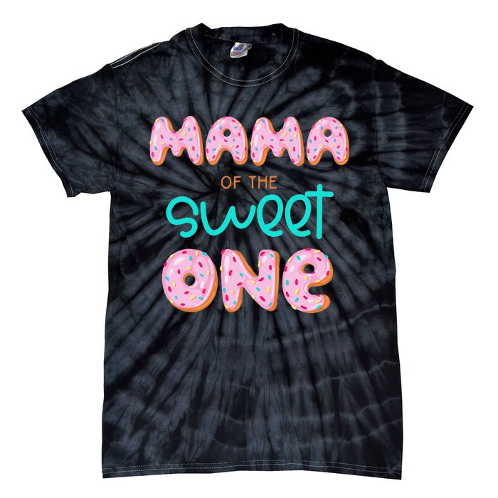 Mama of The Sweet One First Birthday Matching Family Donut Tie-Dye T-Shirt