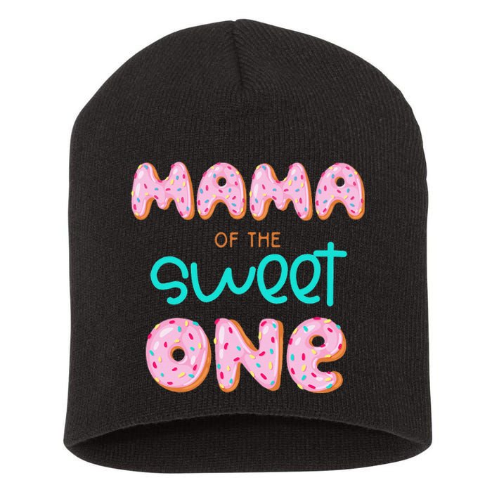 Mama of The Sweet One First Birthday Matching Family Donut Short Acrylic Beanie