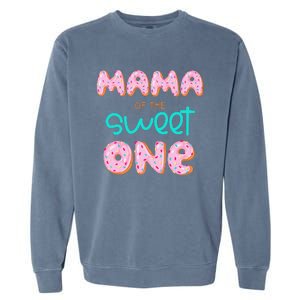 Mama of The Sweet One First Birthday Matching Family Donut Garment-Dyed Sweatshirt