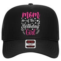 Mom Of The Birthday Girl Funny Mama Bday Party High Crown Mesh Back Trucker Hat