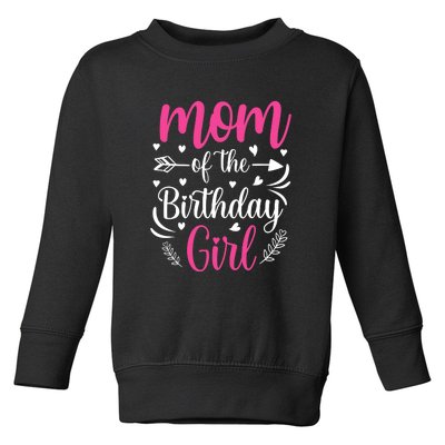 Mom Of The Birthday Girl Funny Mama Bday Party Toddler Sweatshirt