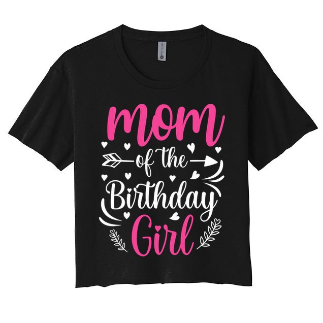 Mom Of The Birthday Girl Funny Mama Bday Party Crop Top