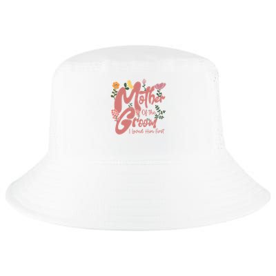 Mother Of The Groom I Loved Him First Mothers Day Mama Cool Comfort Performance Bucket Hat
