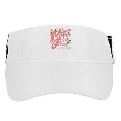 Mother Of The Groom I Loved Him First Mothers Day Mama Adult Drive Performance Visor