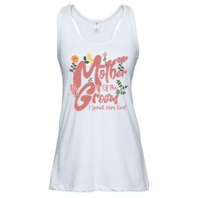 Mother Of The Groom I Loved Him First Mothers Day Mama Ladies Essential Flowy Tank