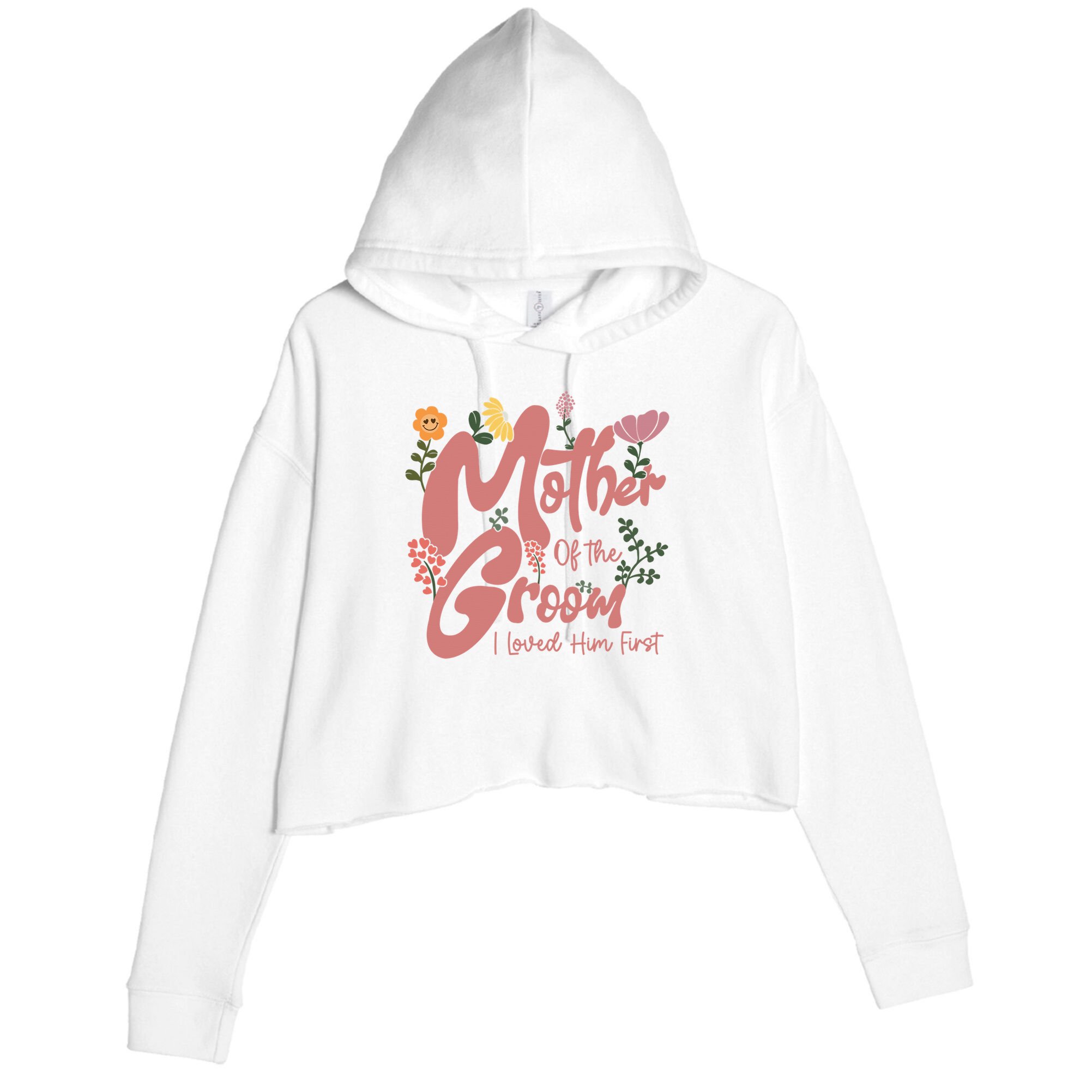 Mother Of The Groom I Loved Him First Mothers Day Mama Crop Fleece Hoodie