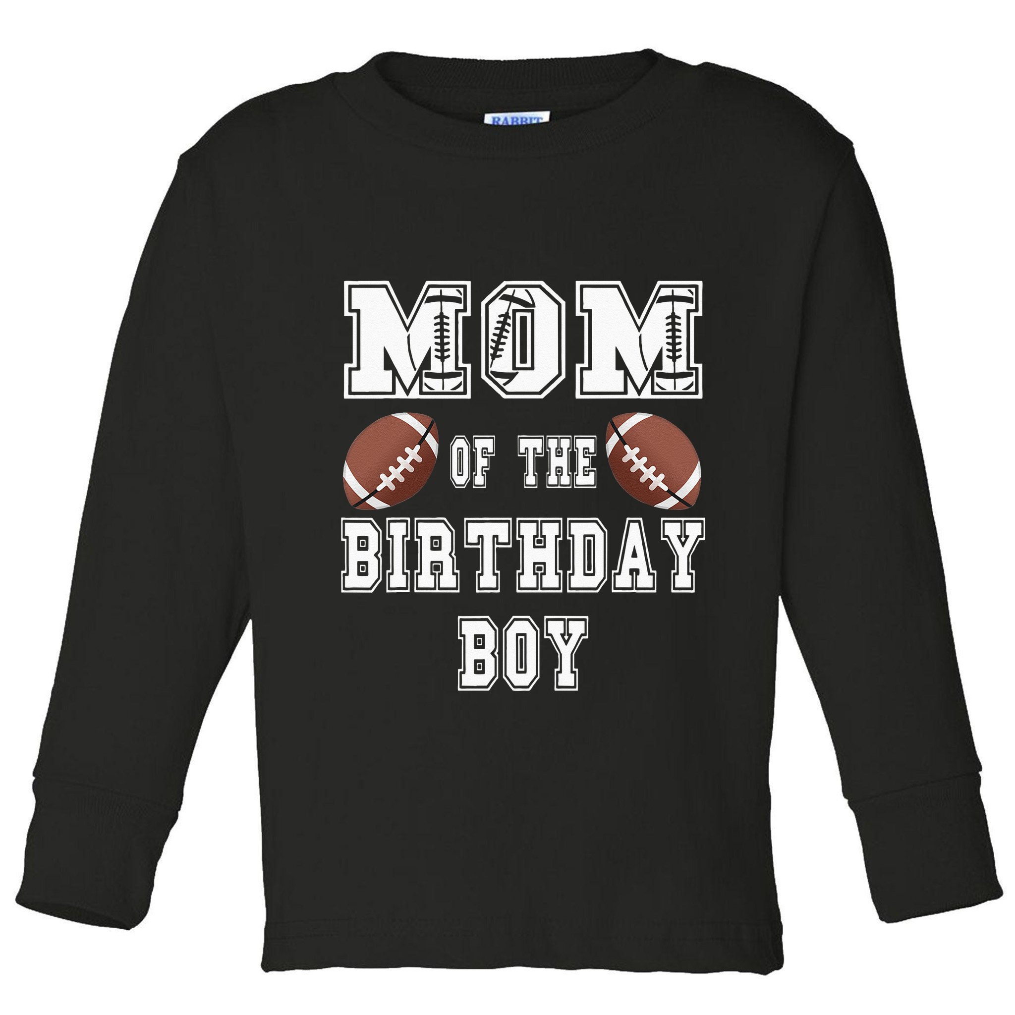Mom Of The Birthday Boy Football Lover Family Birthday Toddler Long Sleeve Shirt