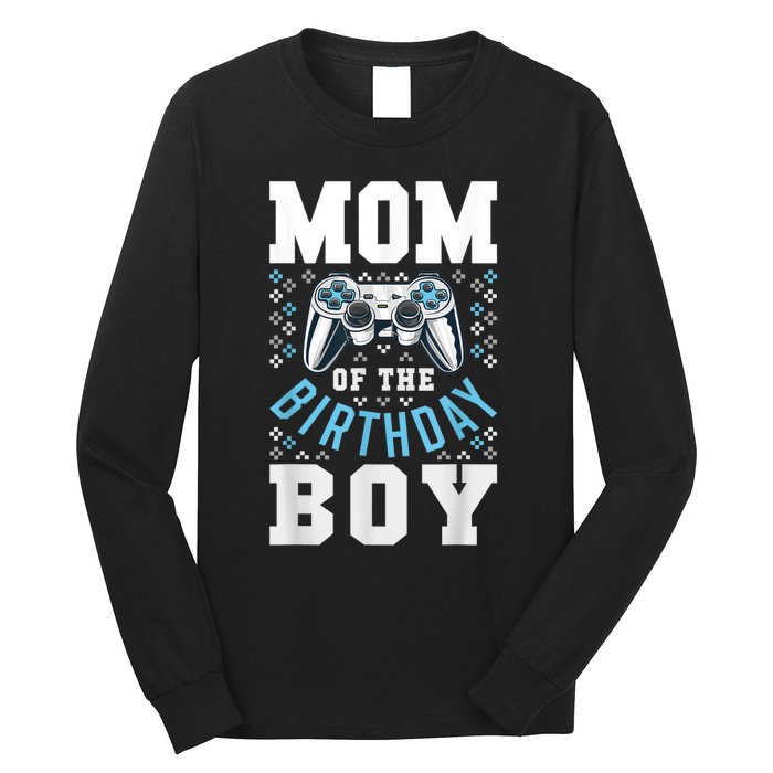 Mom Of The Birthday Boy Matching Video Gamer Birthday Party Long Sleeve Shirt