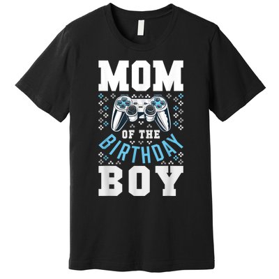 Mom Of The Birthday Boy Matching Video Gamer Birthday Party Premium T-Shirt