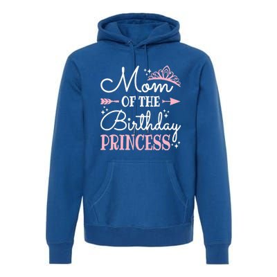 Mom Of The Birthday Princess Matching Family Mother's Day Premium Hoodie