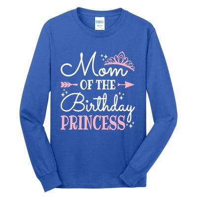 Mom Of The Birthday Princess Matching Family Mother's Day Tall Long Sleeve T-Shirt