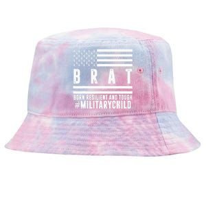 Month Of The Military Child BRAT Born Resilient And Tough Tie-Dyed Bucket Hat