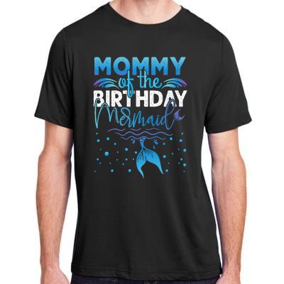 Mommy Of The Birthday Mermaid Birthday Party Adult ChromaSoft Performance T-Shirt