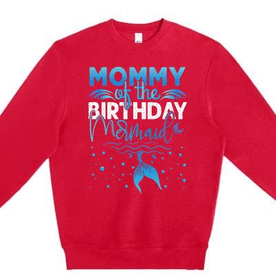 Mommy Of The Birthday Mermaid Birthday Party Premium Crewneck Sweatshirt