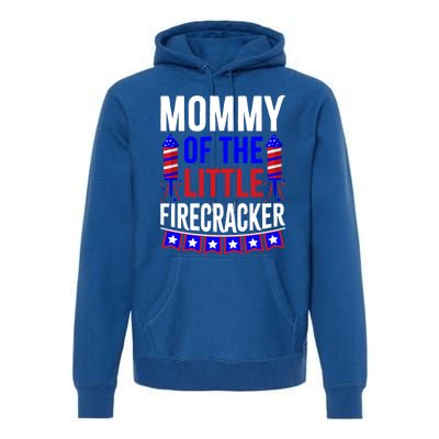 Mommy Of The Little Firecracker 4th Of July Birthday Funny Great Gift Premium Hoodie