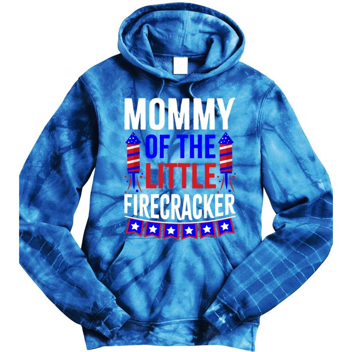 Mommy Of The Little Firecracker 4th Of July Birthday Funny Great Gift Tie Dye Hoodie