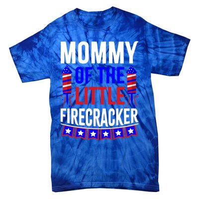 Mommy Of The Little Firecracker 4th Of July Birthday Funny Great Gift Tie-Dye T-Shirt