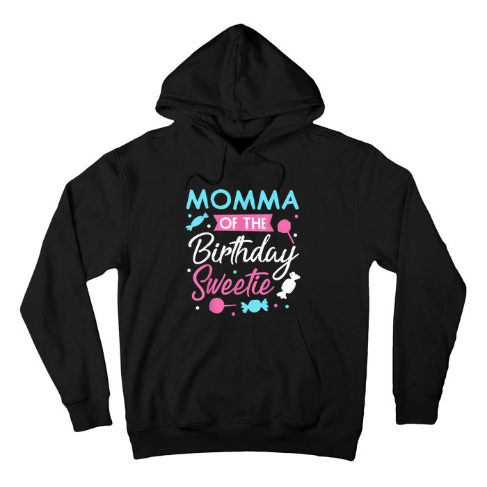 Momma Of The Birthday Sweetie Candy Bday Party Mother Hoodie