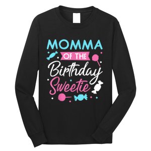 Momma Of The Birthday Sweetie Candy Bday Party Mother Long Sleeve Shirt