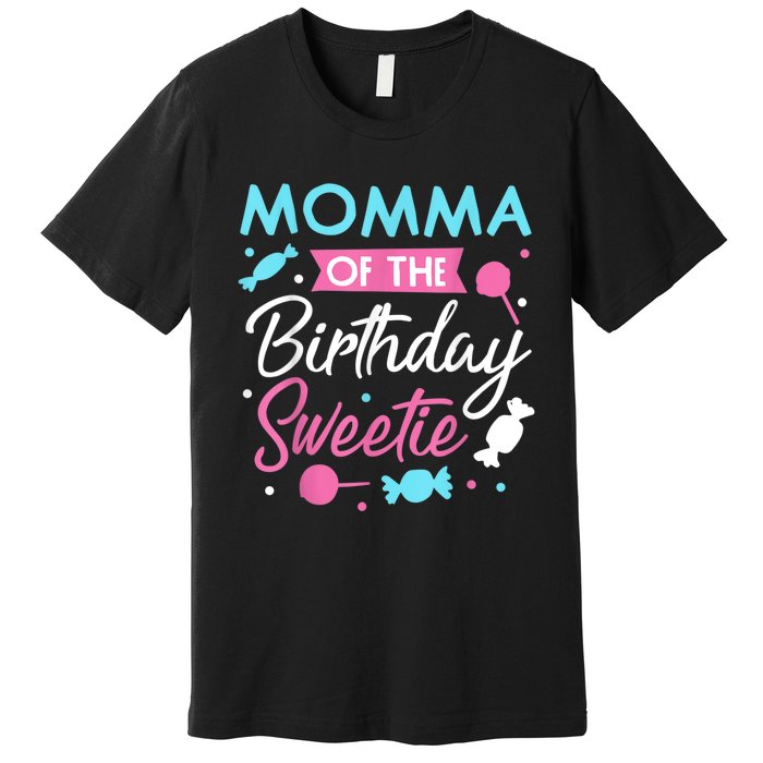 Momma Of The Birthday Sweetie Candy Bday Party Mother Premium T-Shirt