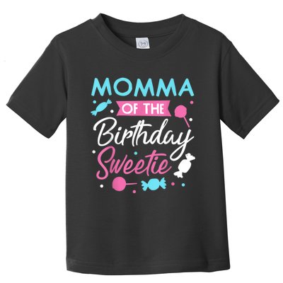 Momma Of The Birthday Sweetie Candy Bday Party Mother Toddler T-Shirt