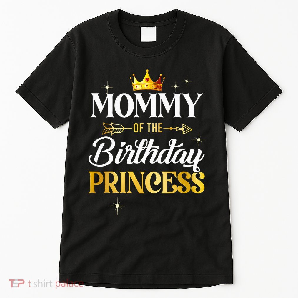 Mommy Of The Birthday Princess Girl Party Matching Family Tall T-Shirt