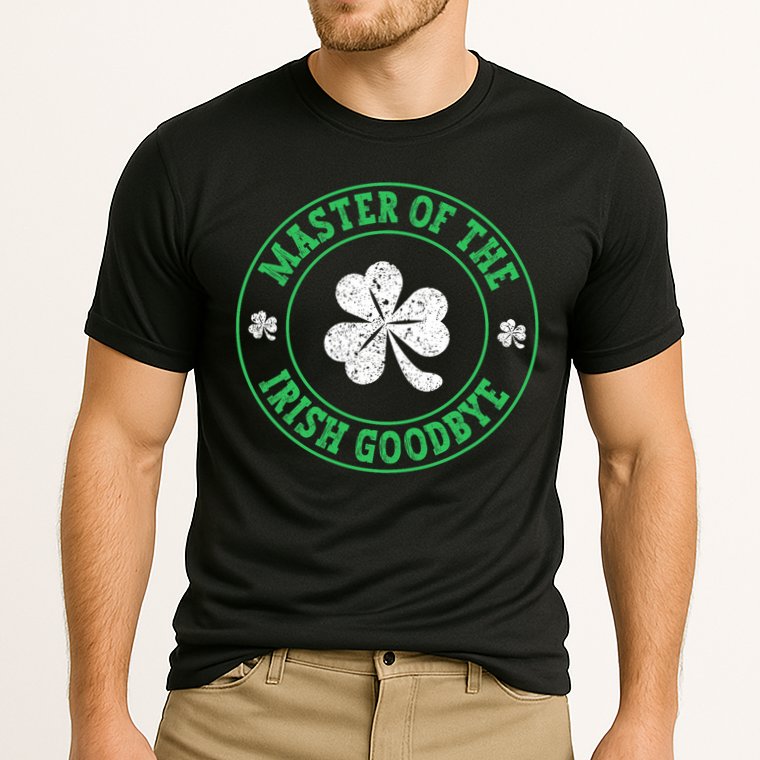 Master Of The Irish Goodbye St PatrickS Day Performance Shirt