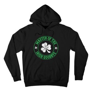 Master Of The Irish Goodbye St PatrickS Day Hoodie