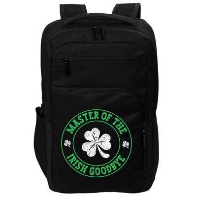 Master Of The Irish Goodbye St PatrickS Day Impact Tech Backpack