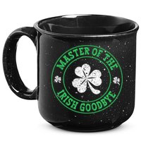 Master Of The Irish Goodbye St PatrickS Day 15oz Campfire Ceramic Mug