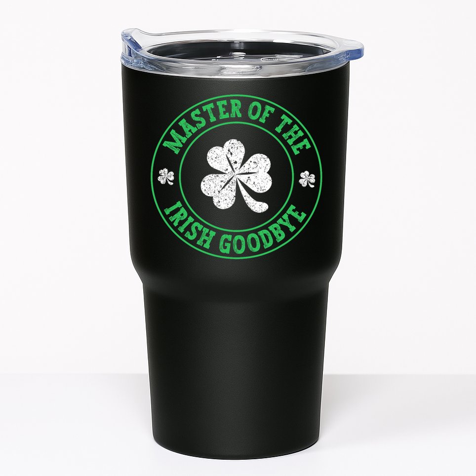 Master Of The Irish Goodbye St PatrickS Day Tumbler