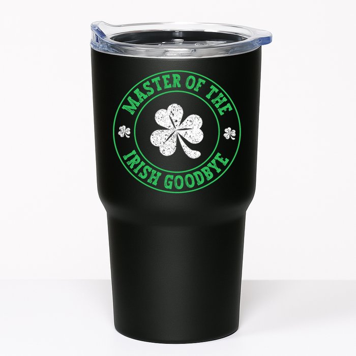 Master Of The Irish Goodbye St PatrickS Day Tumbler