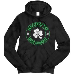 Master Of The Irish Goodbye St PatrickS Day Tie Dye Hoodie