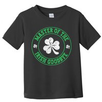 Master Of The Irish Goodbye St PatrickS Day Toddler T-Shirt