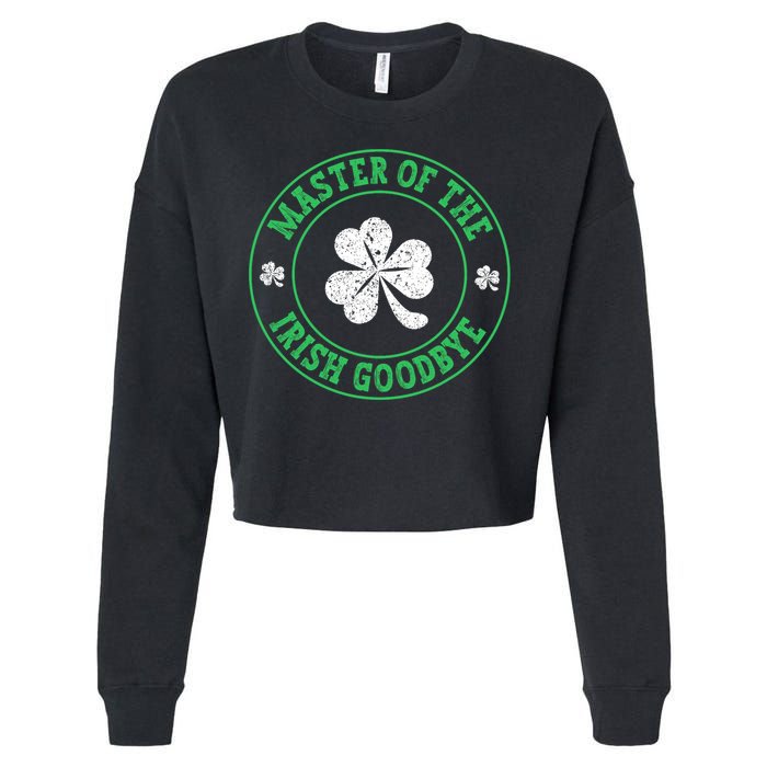 Master Of The Irish Goodbye St PatrickS Day Cropped Pullover Crew
