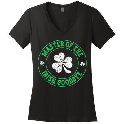Master Of The Irish Goodbye St PatrickS Day Women's V-Neck T-Shirt