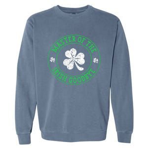 Master Of The Irish Goodbye St PatrickS Day Garment-Dyed Sweatshirt