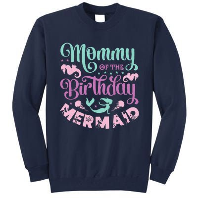 Mommy Of The Birthday Mermaid Sayings Mom Mother Mama Tall Sweatshirt