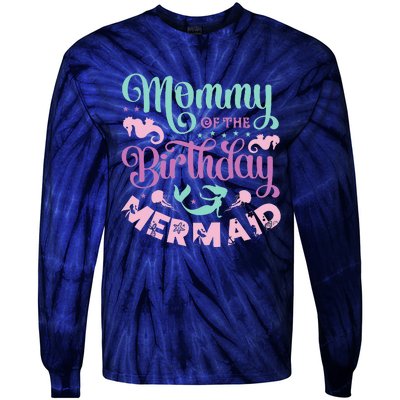 Mommy Of The Birthday Mermaid Sayings Mom Mother Mama Tie-Dye Long Sleeve Shirt