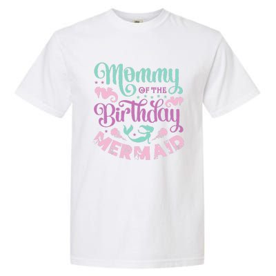 Mommy Of The Birthday Mermaid Sayings Mom Mother Mama Garment-Dyed Heavyweight T-Shirt