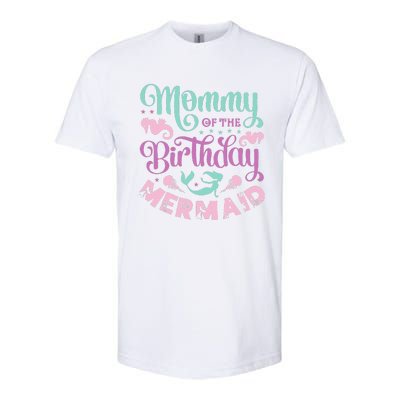 Mommy Of The Birthday Mermaid Sayings Mom Mother Mama Softstyle CVC T-Shirt