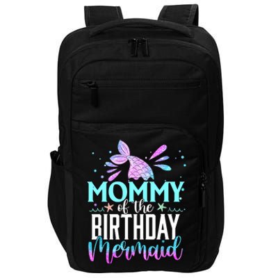 Mommy Of The Birthday Mermaid Funny Matching Family Party Impact Tech Backpack